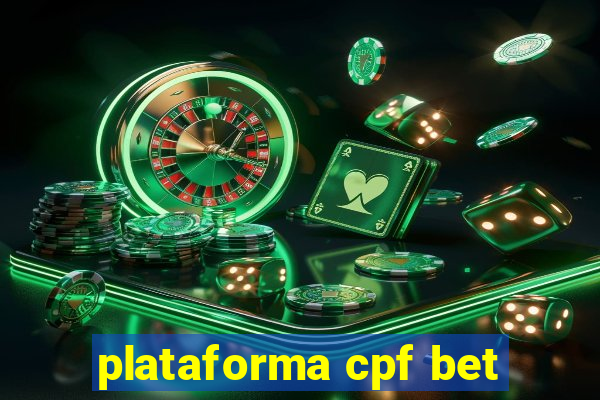 plataforma cpf bet